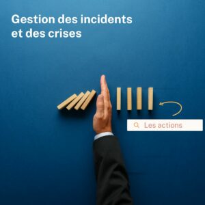 Gestion des incidents et des crises