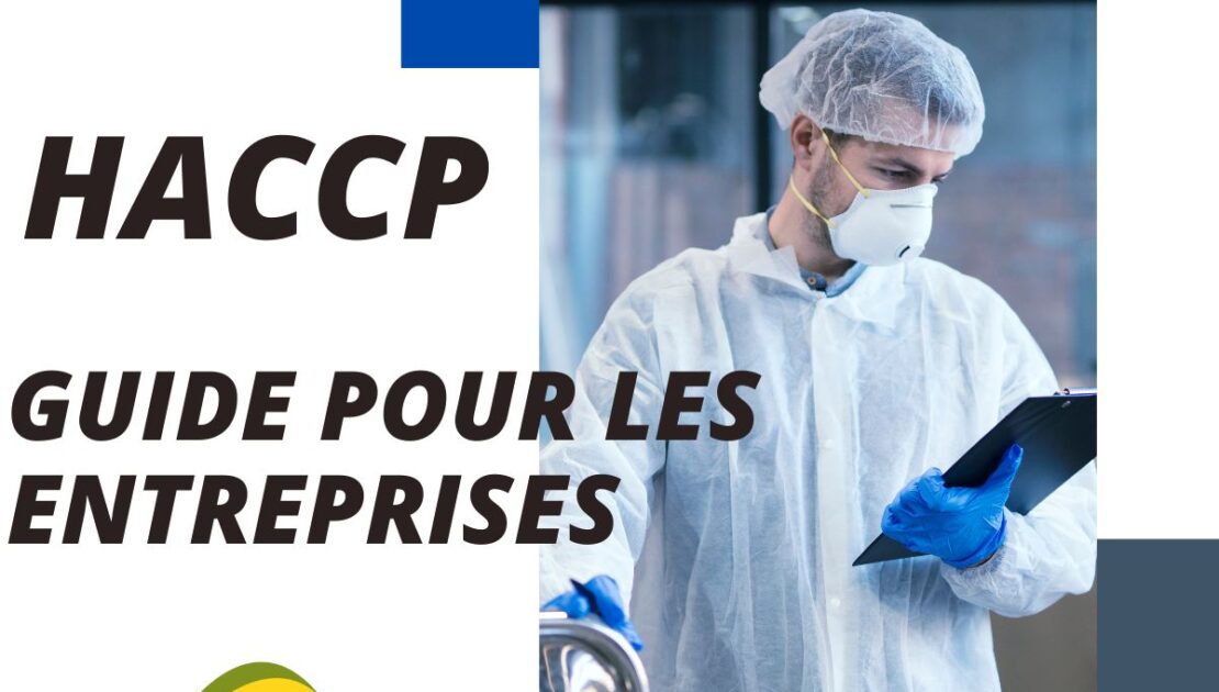 HACCP : sécurité alimentaire, conformité réglementaire