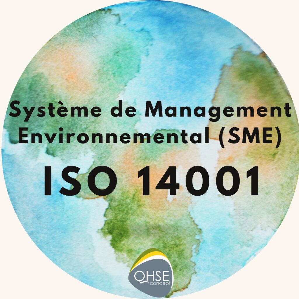 ISO 14001 : Système de Management Environnemental (SME)