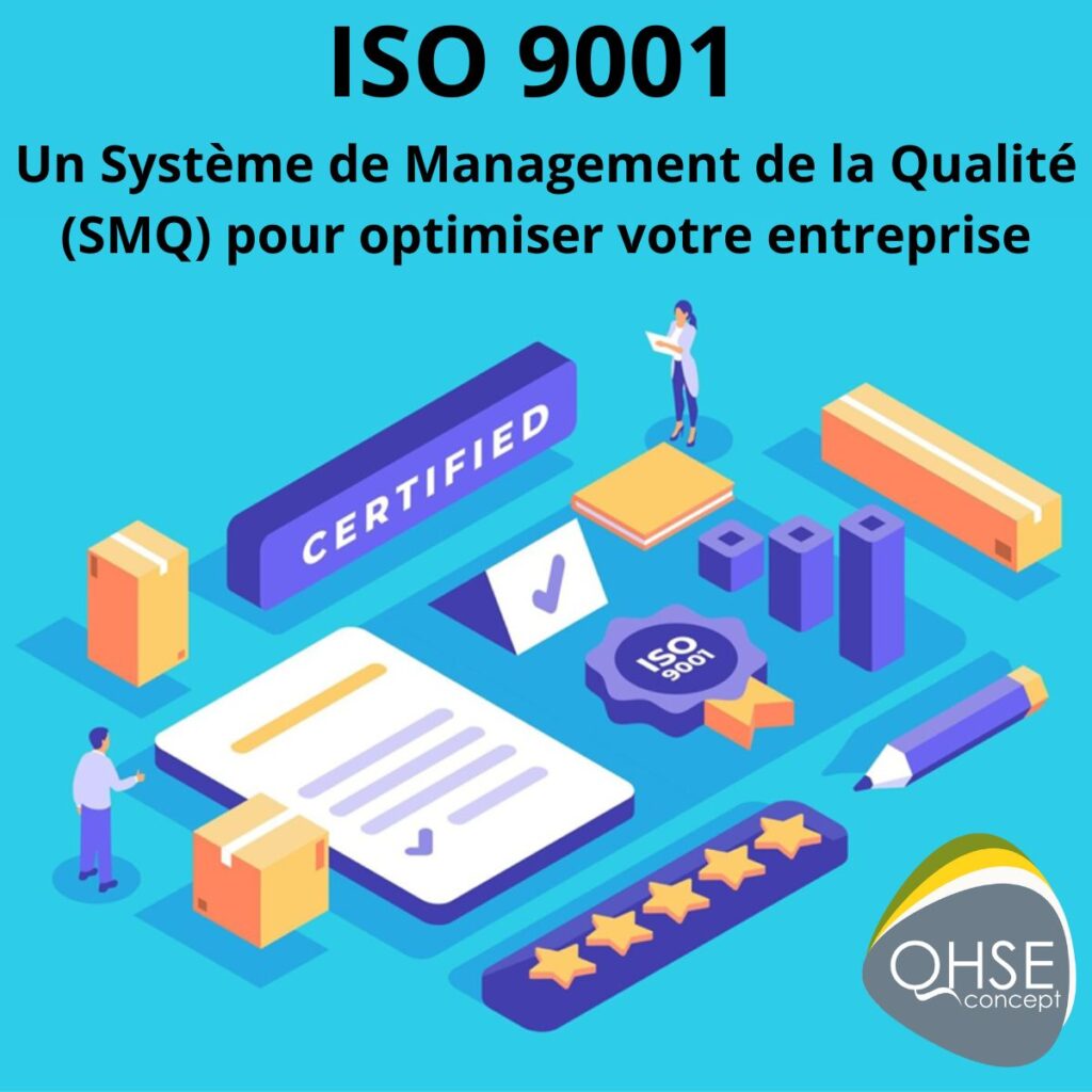 ISO 9001 : un Système de Management de la Qualité (SMQ) pour optimiser votre entreprise