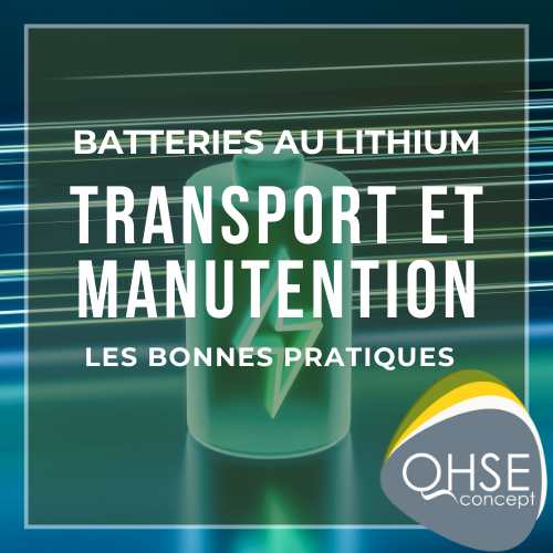 bonnes pratiques pour le transport et la manutention de batteries au lithium.