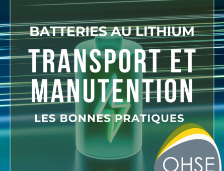 bonnes pratiques pour le transport et la manutention de batteries au lithium.