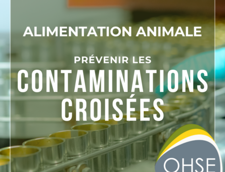 Prévention de la Contamination Croisée dans les Aliments pour Animaux : Bonnes Pratiques et Solutions Essentielles