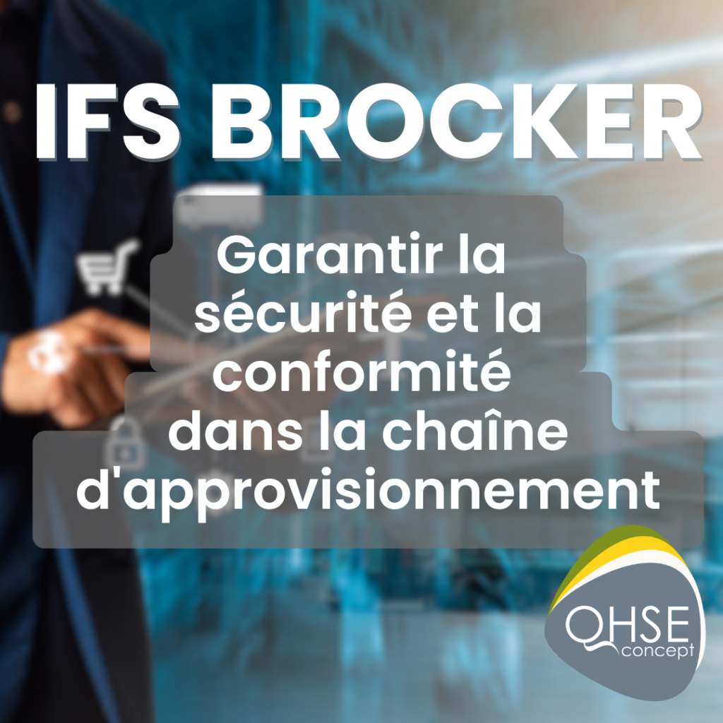 Certification IFS Broker : garantir la sécurité et la conformité dans la chaîne d'approvisionnement